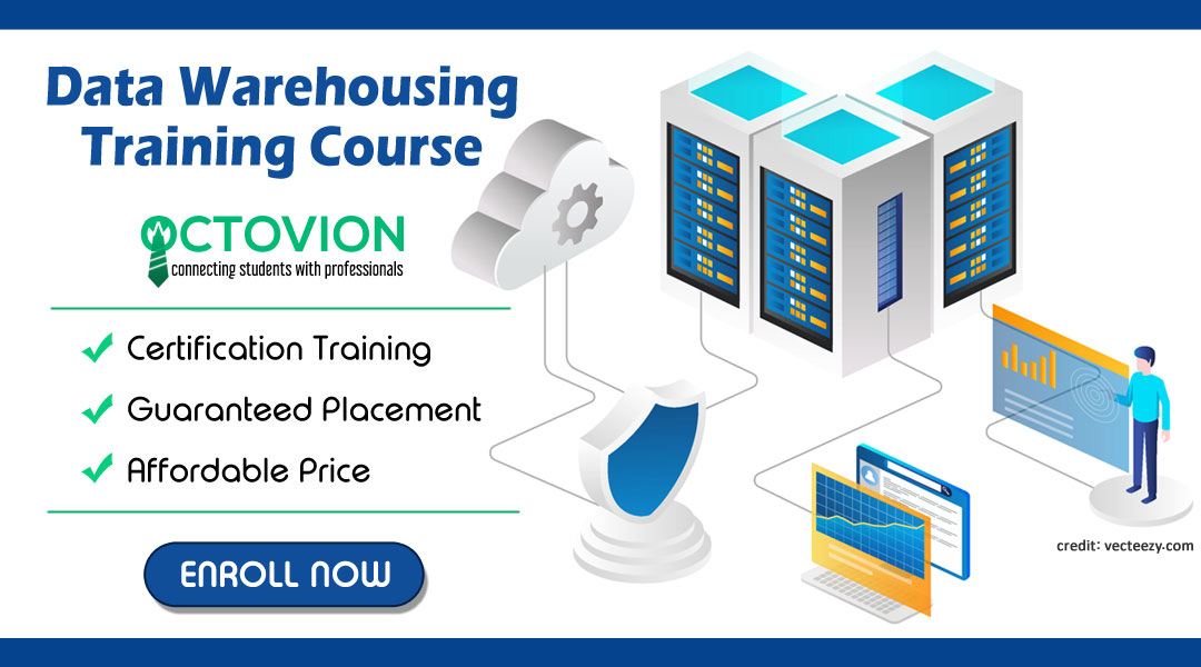 Start Your DataWarehouse Training Journey At Octovion With Guaranteed Placement!